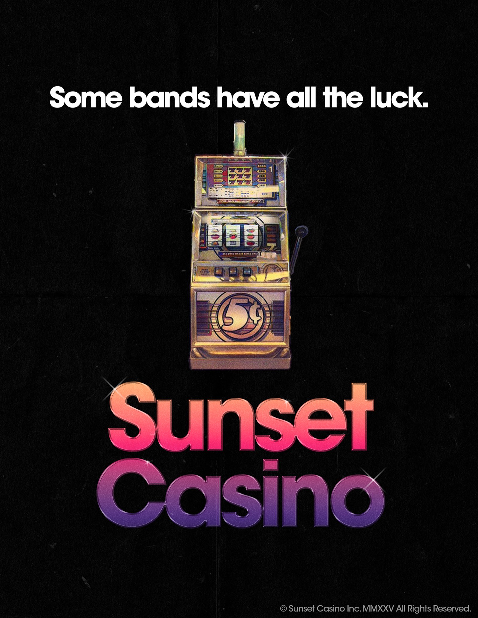 Sunset Casino — Some bands have all the luck.